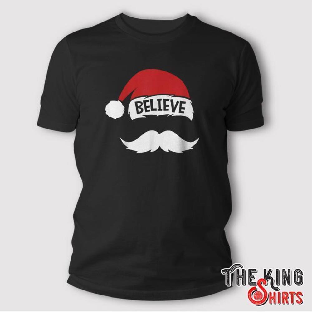 Believe Quote Santa Hat Mustache Family Reunion Christmas Tshirt